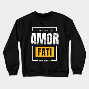 Amor fati (love of fate) Crewneck Sweatshirt